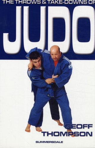 Cover image for 9781840240269 - The Throws and Takedowns of Judo