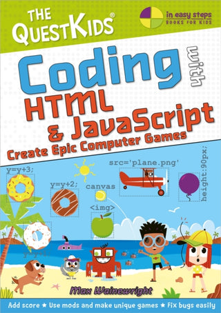 Cover image for 9781840789553 - Coding with HTML & JavaScript - Create Epic Computer Games