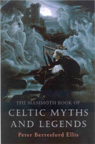 Cover image for 9781841192482 - The Mammoth Book of Celtic Myths and Legends