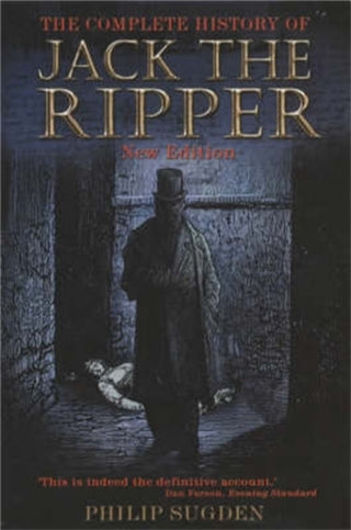 Cover image for 9781841193977 - The Complete History of Jack the Ripper