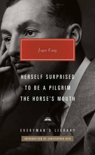 Cover image for 9781841594347 - Herself Surprised, To Be a Pilgrim, The Horse's Mouth
