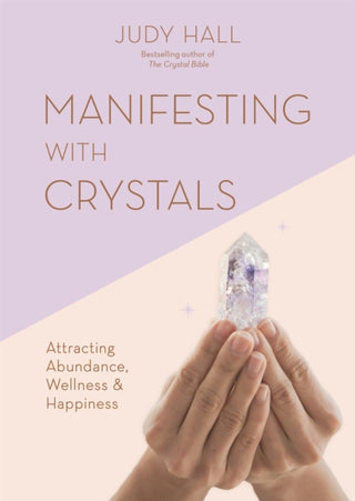 Cover image for 9781841815251 - Manifesting with Crystals