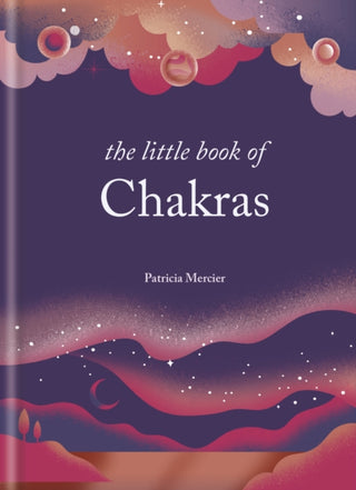 Cover image for 9781841815947 - The Little Book of Chakras