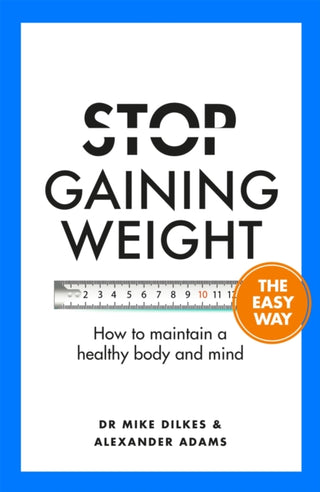 Cover image for 9781841882796 - Stop Gaining Weight The Easy Way