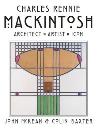 Cover image for 9781842048597 - Charles Rennie Mackintosh
