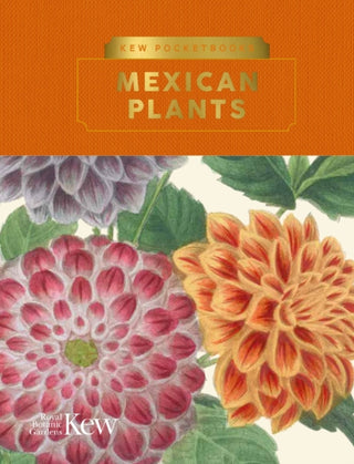Cover image for 9781842467671 - Kew Pocketbooks: Mexican Plants