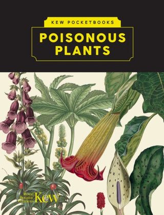 Cover image for 9781842468142 - Kew Pocketbooks: Poisonous Plants