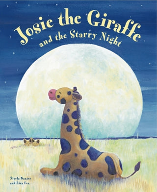 Cover image for 9781843227762 - Josie the Giraffe and the Starry Night
