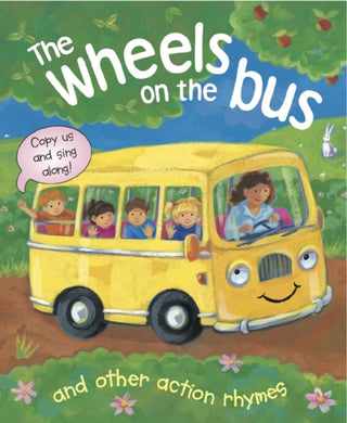 Cover image for 9781843228301 - Wheels on the Bus and Other Action Rhymes: Copy Us and Sing Along!