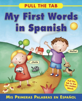 Cover image for 9781843229179 - Pull the Tab: My First Words in Spanish
