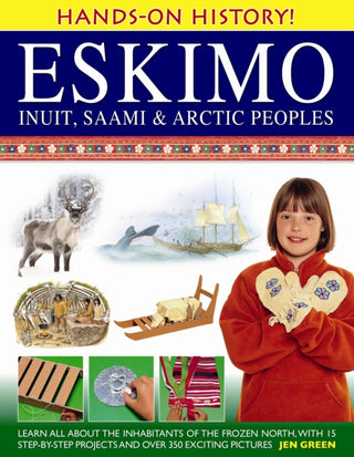 Cover image for 9781843229940 - Hands-on History! Eskimo Inuit, Saami & Arctic Peoples