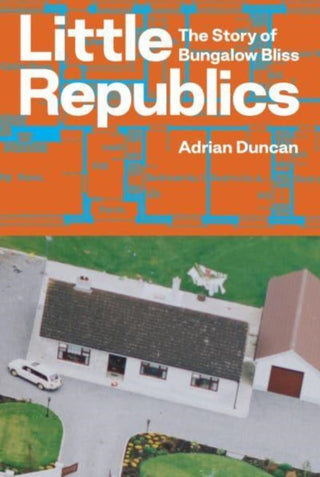 Cover image for 9781843518488 - Little Republics: The Story of Bungalow Bliss