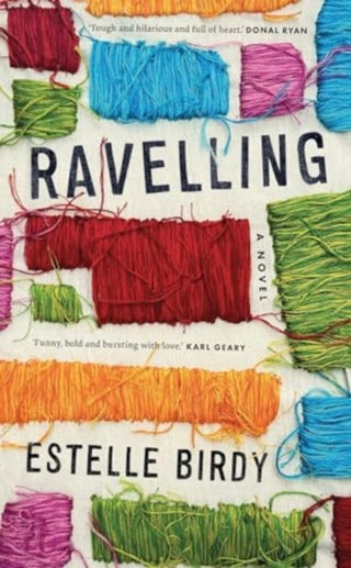Cover image for 9781843518648 - Ravelling: 'A glorious novel' – Donal Ryan