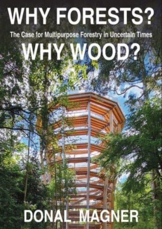 Cover image for 9781843518839 - Why Forests? Why Wood?