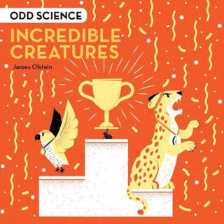 Cover image for 9781843654025 - Odd Science – Incredible Creatures