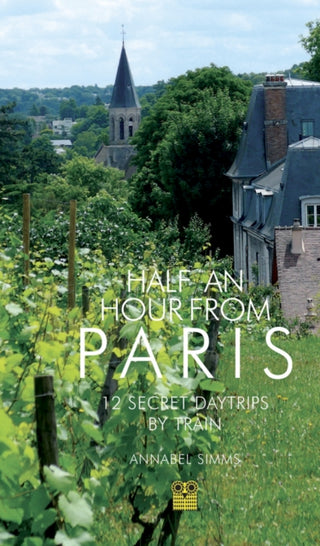 Supplemental image for 9781843682271 - Half an Hour from Paris