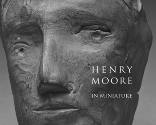 Cover image for 9781843682462 - Henry Moore in Miniature