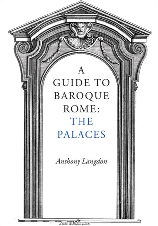 Cover image for 9781843682530 - A Guide to Baroque Rome: The Palaces