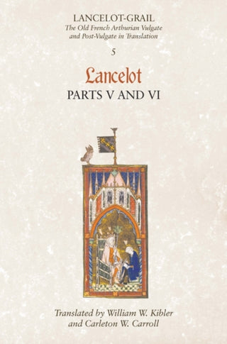 Cover image for 9781843842361 - Lancelot-Grail: 5. Lancelot part V and VI