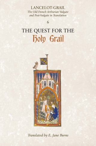 Cover image for 9781843842378 - Lancelot-Grail: 6. The Quest for the Holy Grail