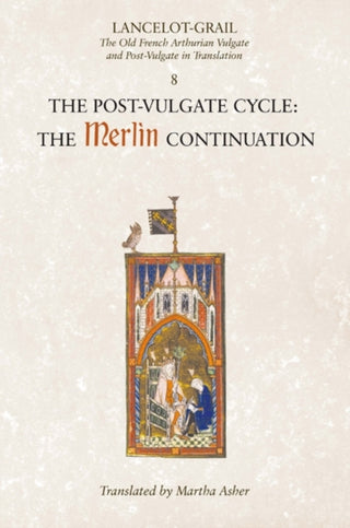Supplemental image for 9781843842385 - Lancelot-Grail: 8. The Post Vulgate Cycle. The Merlin Continuation