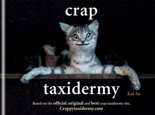 Supplemental image for 9781844038039 - Crap Taxidermy