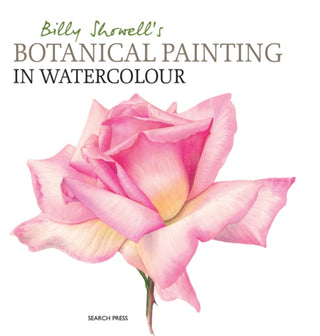 Cover image for 9781844484515 - Billy Showell's Botanical Painting in Watercolour