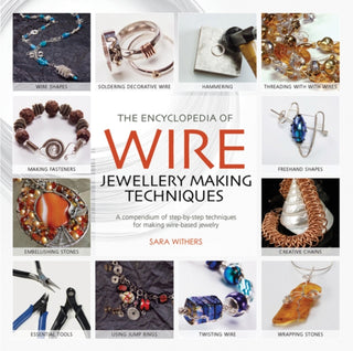 Cover image for 9781844485260 - The Encyclopedia of Wire Jewellery Techniques