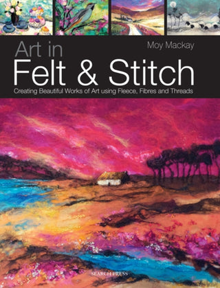 Cover image for 9781844485635 - Art in Felt & Stitch