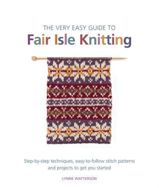 Cover image for 9781844488964 - The Very Easy Guide to Fair Isle Knitting