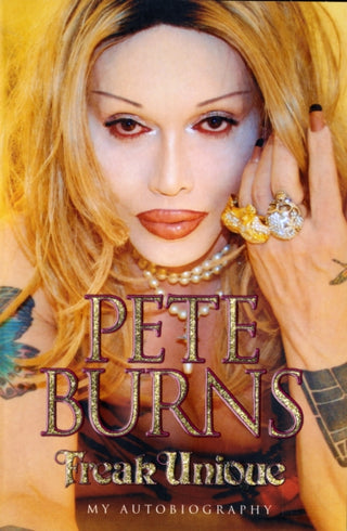 Cover image for 9781844544387 - Freak Unique: My Autobiography - Pete Burns