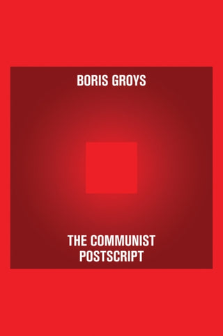 Cover image for 9781844674329 - The Communist Postscript