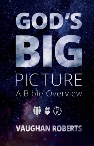 Cover image for 9781844743704 - God`s Big Picture – A Bible Overview