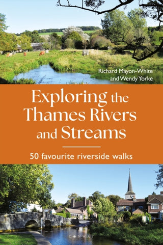 Cover image for 9781844866717 - Exploring the Thames Rivers and Streams