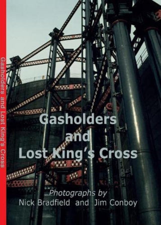 Cover image for 9781844918904 - Gasholders and Lost Kings Cross