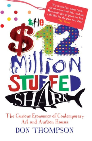 Cover image for 9781845134075 - The $12 Million Stuffed Shark