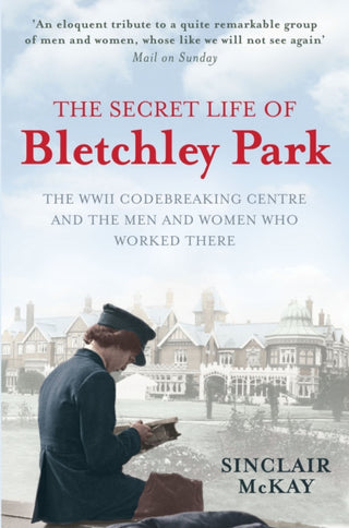 Cover image for 9781845136338 - The Secret Life of Bletchley Park