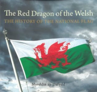 Cover image for 9781845277048 - THE RED DRAGON OF THE WELSH
