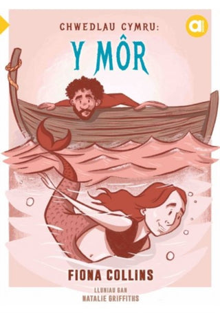 Cover image for 9781845278557 - Cyfres Amdani: Chwedlau Cymru - Y Mor