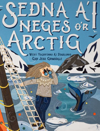 Cover image for 9781845278731 - Sedna a'i Neges o'r Arctig