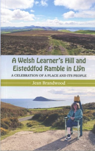 Cover image for 9781845279585 - A Welsh Learner's Hill and Eisteddfod Ramble in Llyn