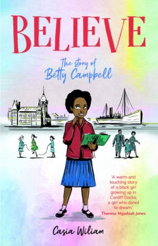 Cover image for 9781845279615 - Believe - The story of Betty Campbell