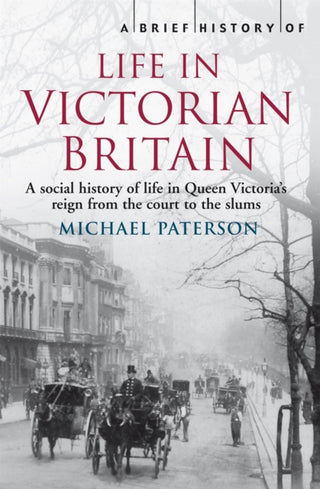 Cover image for 9781845297077 - A Brief History of Life in Victorian Britain
