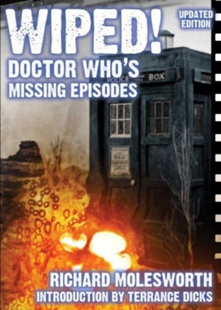 Cover image for 9781845830809 - Wiped! Doctor Who's Missing Episodes