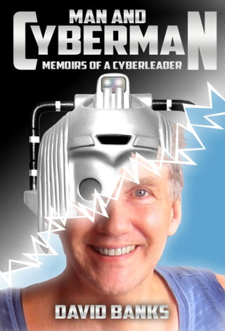 Cover image for 9781845832681 - Man and Cyberman: Memoirs of a CyberLeader