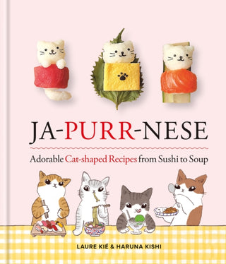 Cover image for 9781846016677 - Ja-Purr-Nese Adorable Cat-shaped Recipes from Sushi to Soup