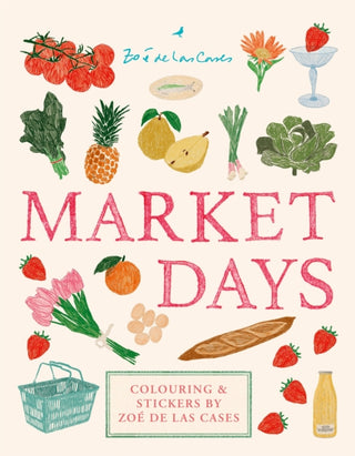 Cover image for 9781846017322 - Market Days: Colouring and stickers by Zoé de Las Cases