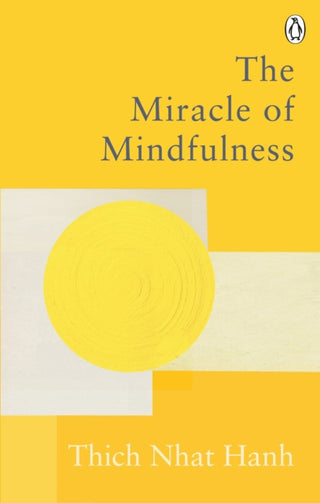 Cover image for 9781846046407 - The Miracle Of Mindfulness
