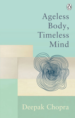 Cover image for 9781846046421 - Ageless Body, Timeless Mind