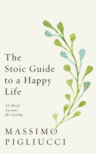 Cover image for 9781846046674 - The Stoic Guide to a Happy Life